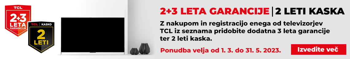 TCL_promo_2+3 leta garancije in 2 leti kaska
